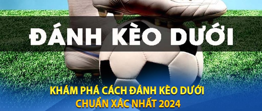 kèo dưới IBET888